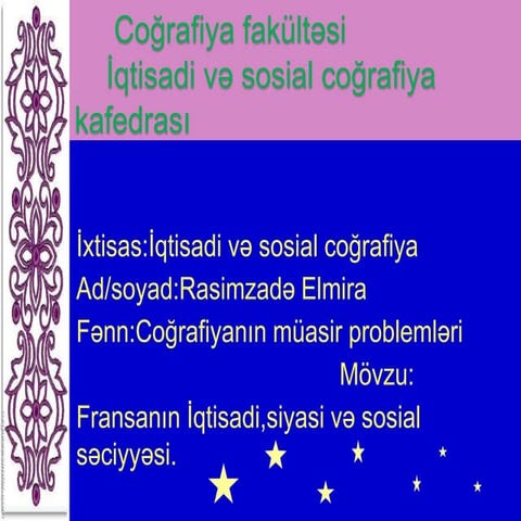 Fransanın iqtisadi,siyasi və sosial səciyyəsi.