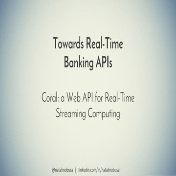 Towards Real-Time banking API's: Introducing Coral, a web api for realtime st...