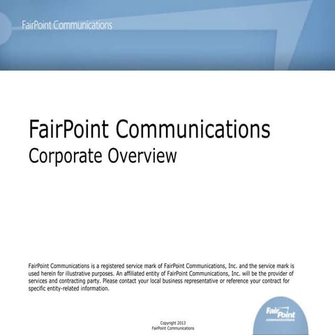 FairPoint Communications Corporate Overview 2013