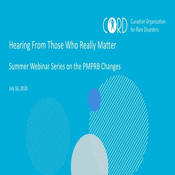 July 16 Webinar 2: What we heard and what we didn’t hear at the PMPRB Public ...