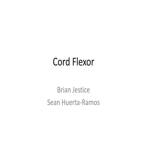 Cord flexor presentation