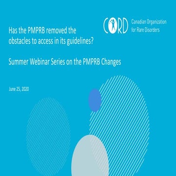 Webinar 1: Has the PMPRB removed the obstacles to access in its Guidelines?