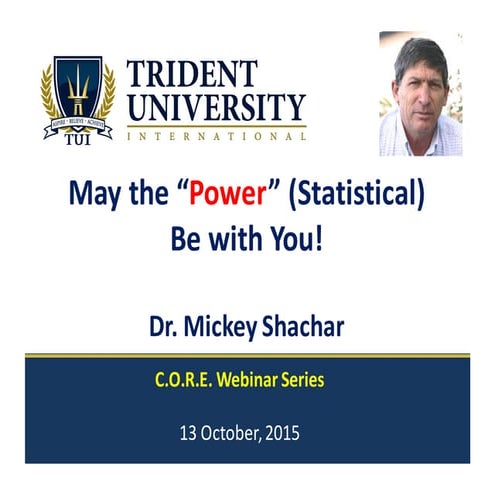 CORE: May the “Power” (Statistical) - Be with You!
