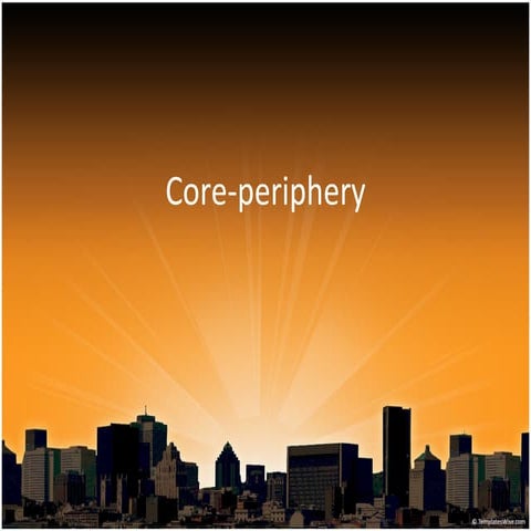 Sec3 - Core Periphery Part 3