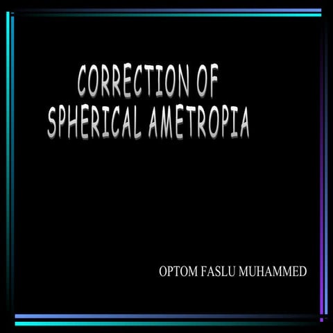 Corection of sph ametropia