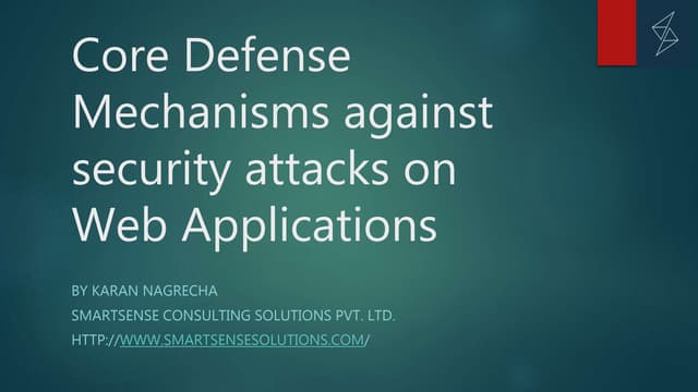 Core defense mechanisms against security attacks on web applications