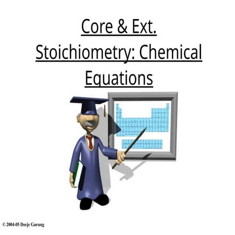 Core & Extension Stoichiometry I Chemical Equation.pptx