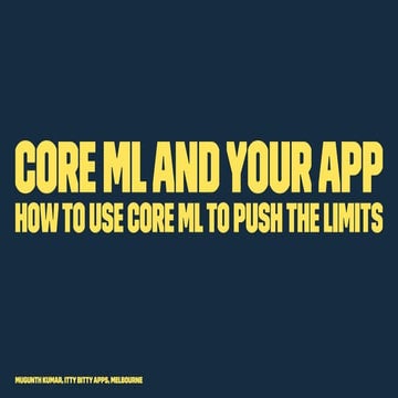 Using CoreML to Push the Limits of your App
