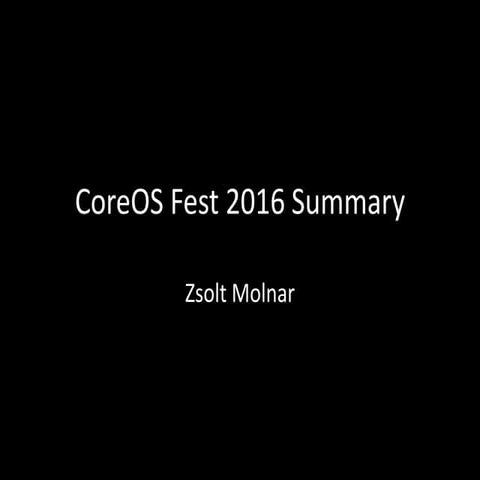 CoreOS fest 2016 Summary - DevOps BP 2016 June