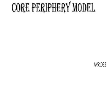 CORE PERIPHERY MODEL geography core.pptx