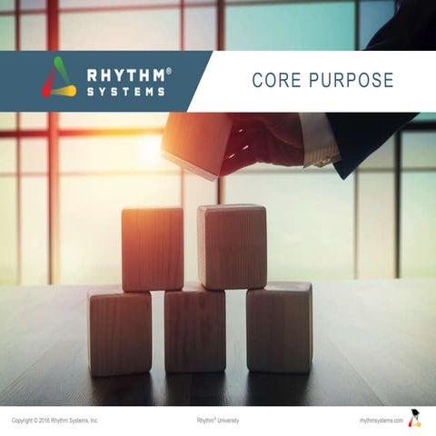 Core Purpose Rhythm University Slideshare