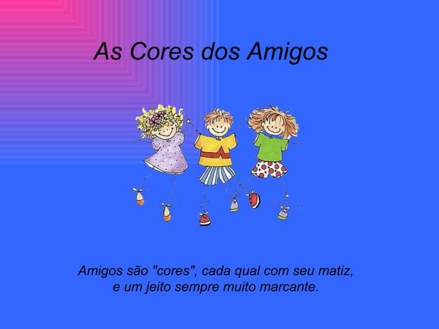 Cores da amizade | PPT