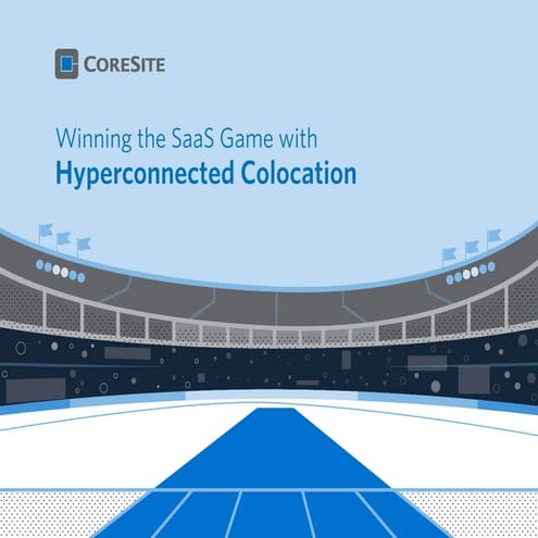 CoreSite's 2019 SaaS Colocation Buyers Guide 