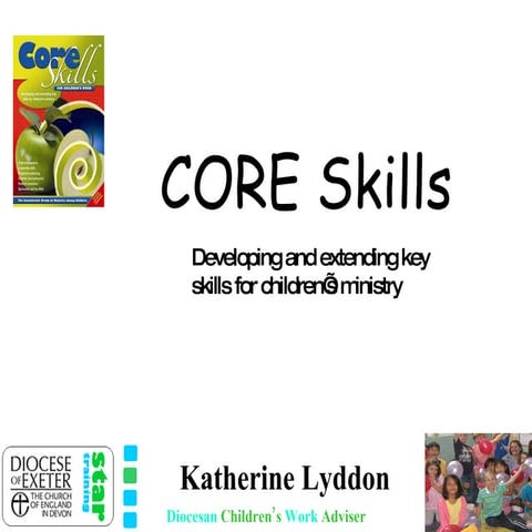 Core skills overview and introductory session