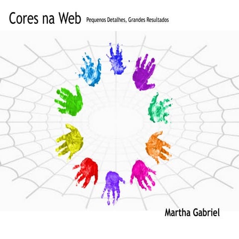 Design de Cores na Web, por  Martha Gabriel