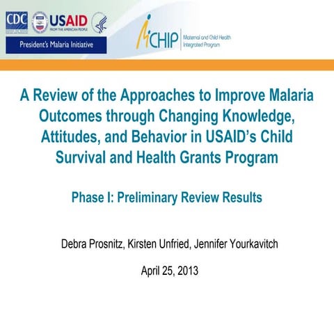 Approaches to Improve Malaria Outcomes_Debra Prosnitz_4.25.13