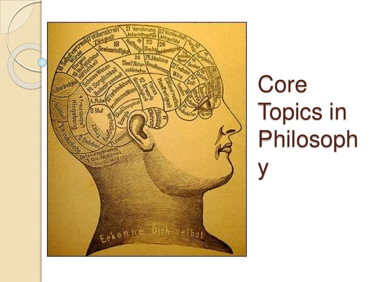 Core topics in philosophy