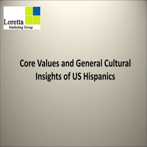 Core Values And General Cultural Insights Of Us Hispanics | PPT