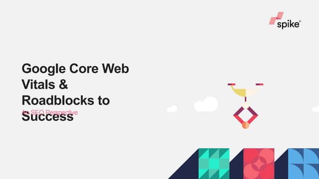 Steve Bailey — Core Web Vitals & Roadblocks to Success