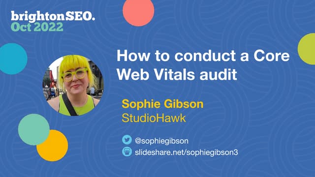 Core Web Vitals Audit - Sophie Gibson - PDF - BrightonSEO.pdf
