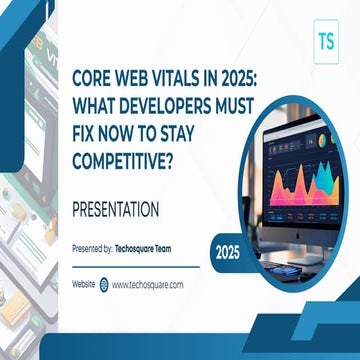 Core Web Vitals in 2025 What Developers Must Fix Now to Stay Competitive.pdf