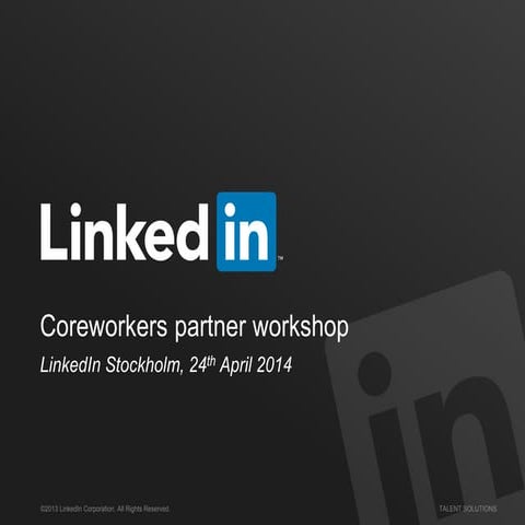 Coreworkers LTS Partner Workshop - Stockholm April