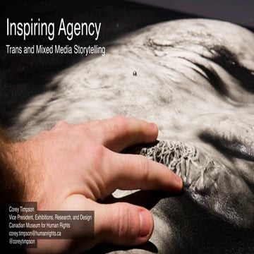Inspiring Agency: Trans & Mixed Media Storytelling