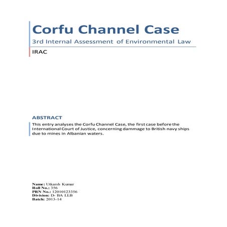This entry analyses the Corfu Channel Case, the first case before the Interna...