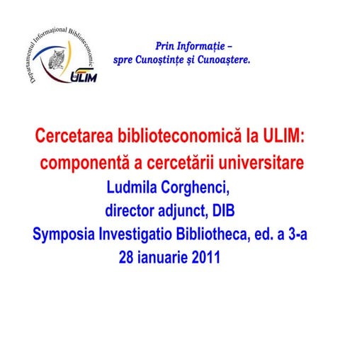 L. Corghenci : Cercetarea biblioteconomică la ULIM:  componentă a cercetării ...