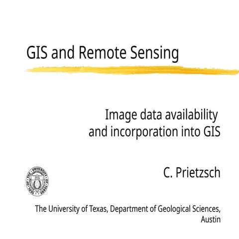 Remote Sensing and GIS fror data availability and incorporation in to GIS