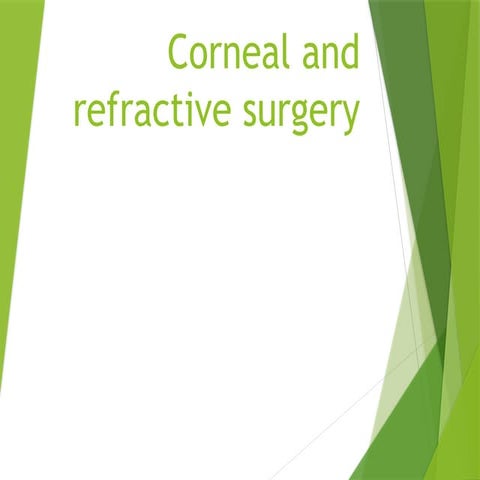 corneal refractive surgeries presenters | PPTX