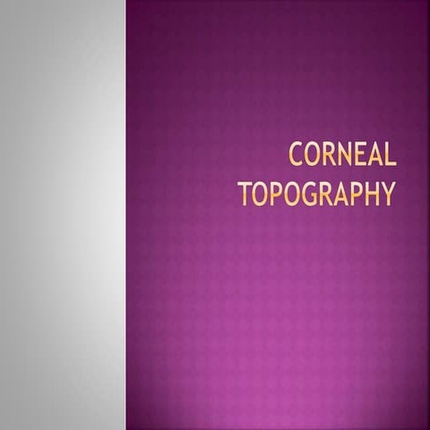 Corneal topography