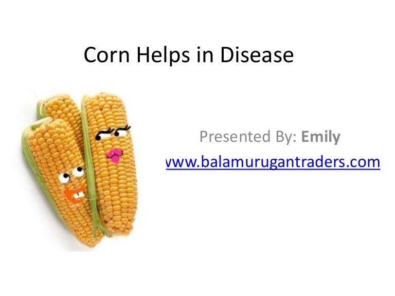 Corn helps in disease