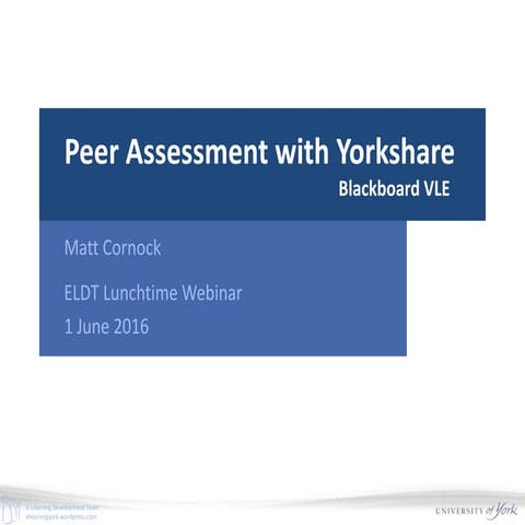 Peer Assessment with Yorkshare Blackboard Learn VLE
