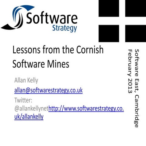 Lessons from the Cornish Software Mines