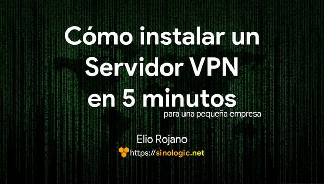 Cómo instalar un servidor VPN de emergencia para una PYME en 5 minutos