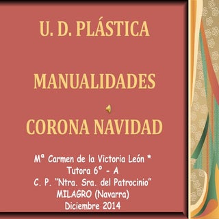U. D. PLÁSTICA: MANUALIDADES - CORO...