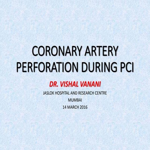 CORONARY ARTERY PERFORATION DURING PCI