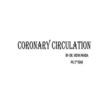 CORONARY CIRCULATION AND IT'S BLOOD SUPPLY.