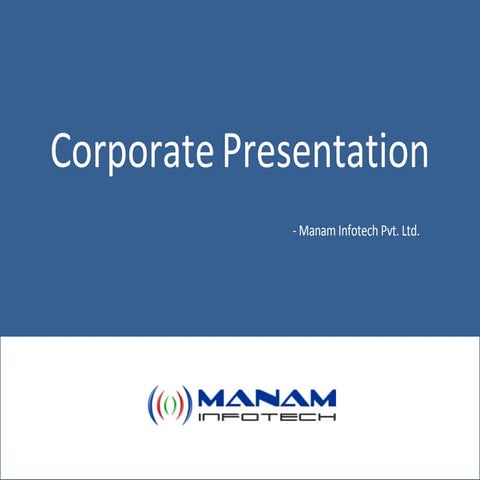 Corporate Presentation Manam Infotech