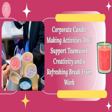 Make Your Kids’ Party Shine With Candle Making Activities | PPTX