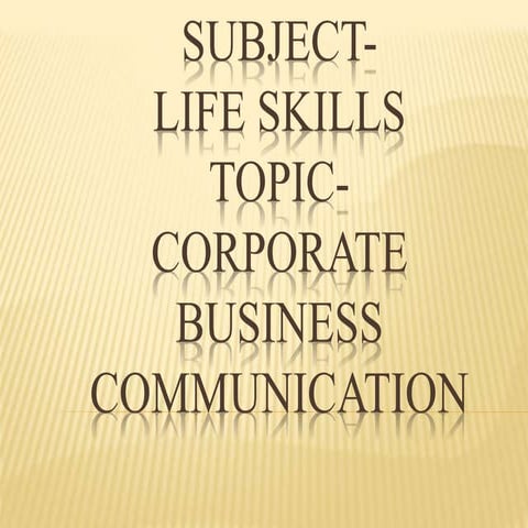 Corporate communication ppt life skils