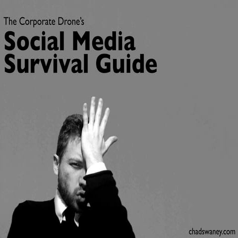 The Corporate Drone's Social Media Survival Guide