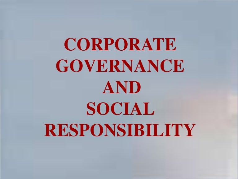 Corporate Governance And Social Responsibility