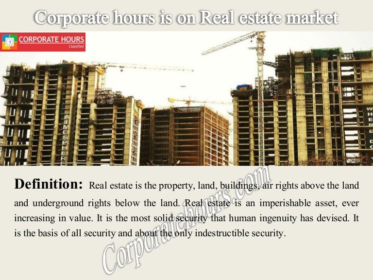 Corporate hours is on real estate market