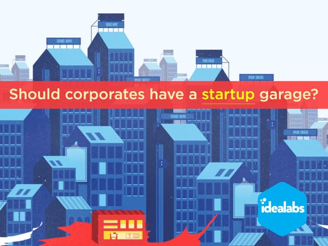 Should corporates have a startup ga...