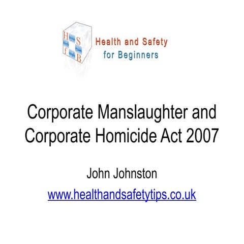 Corporate manslaughter and_corporate_homicide_act_2007