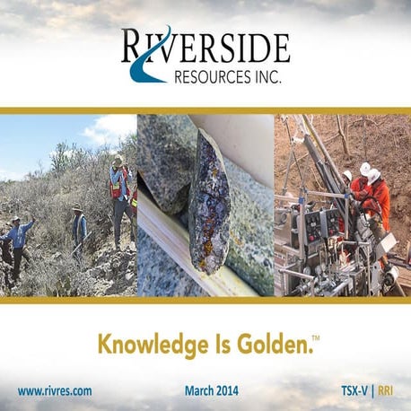 Riverside Resources Corporate Presentation | PDF