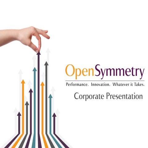 OpenSymmetry Corporate Presentation