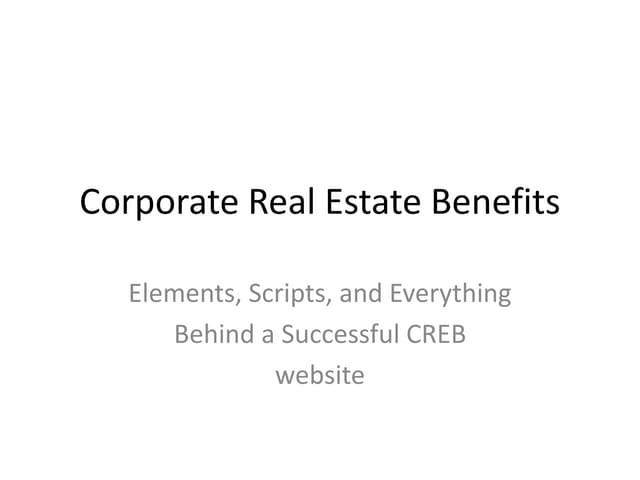 Corporate Real Estate Benefits (Part Two)